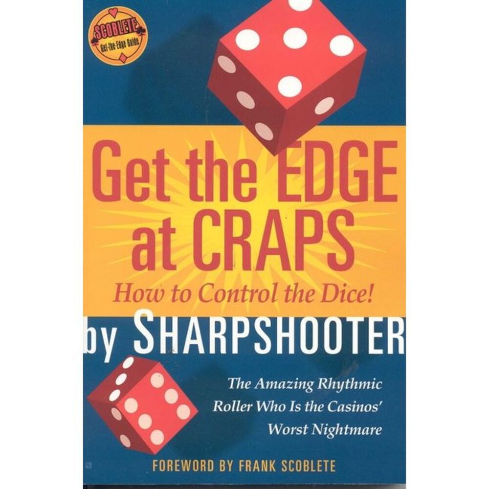 Get the Edge at Craps -- Sharpshooter